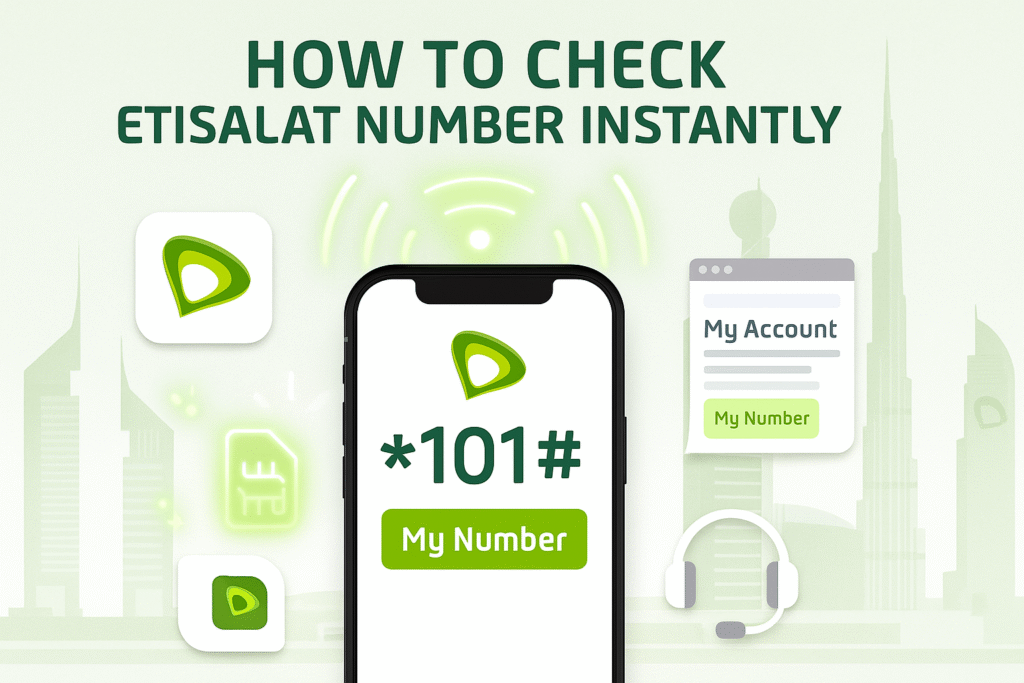 How to Check Etisalat Number Instantly – Code & App (2025) 5 Smartphone showing Etisalat USSD code *101# to check number, with UAE skyline, app, website, bill, and customer support icons.